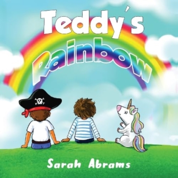 Teddy's Rainbow - Sarah Abrams