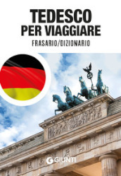 Tedesco per viaggiare. Frasario, dizionario