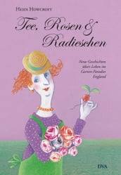 Tee, Rosen & Radieschen