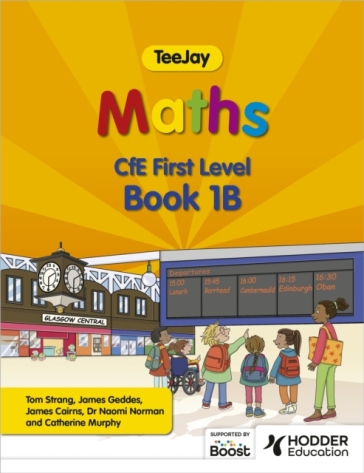 TeeJay Maths CfE First Level Book 1B Second Edition - Thomas Strang - James Geddes - James Cairns