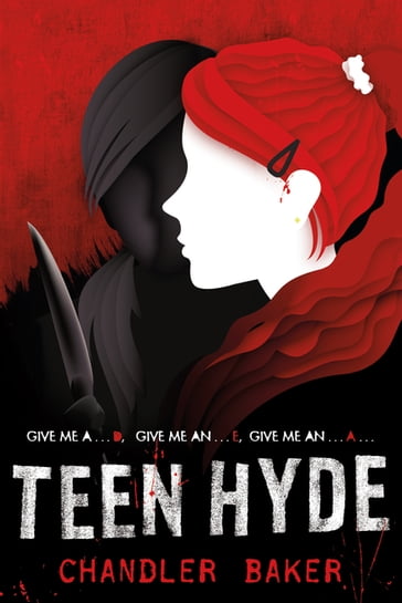 Teen Hyde: High School Horror - Chandler Baker