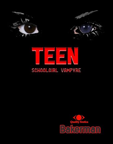 Teen Schoolgirl Vampyre - Bakerman