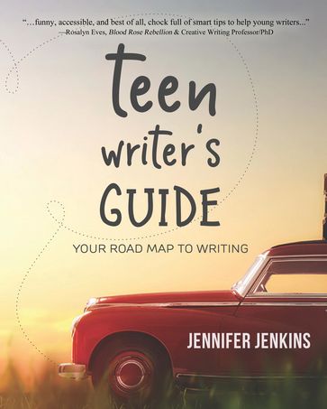 Teen Writer's Guide - Jennifer Jenkins