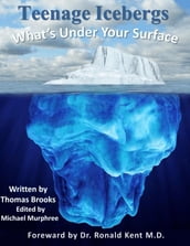 Teenage Icebergs, What s Under Your Surface