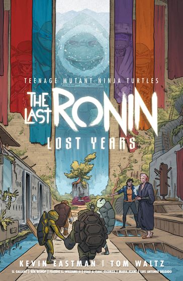 Teenage Mutant Ninja Turtles: The Last RoninLost Years - Kevin Eastman - Tom Waltz