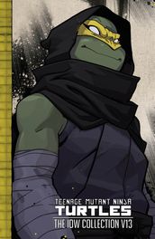 Teenage Mutant Ninja Turtles: The IDW Collection, Vol. 13
