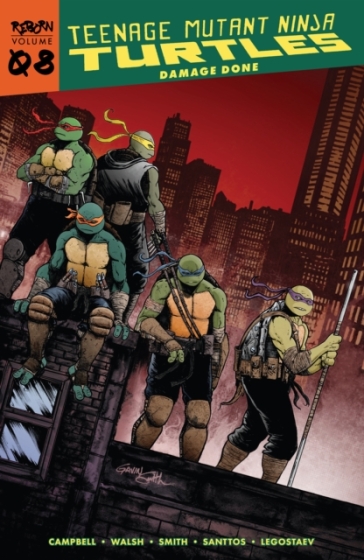 Teenage Mutant Ninja Turtles: Reborn, Vol. 8 - Damage Done - Sophie Campbell - Michael Walsh
