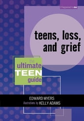 Teens, Loss, and Grief