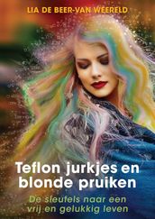 Teflon jurkjes en blonde pruiken