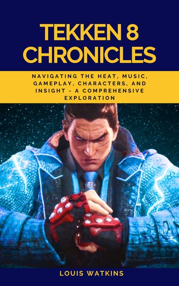 Tekken 8 Chronicles - Louis Watkins