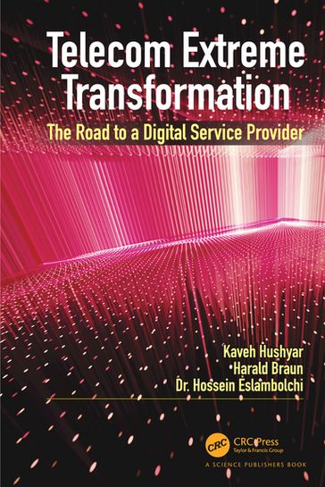 Telecom Extreme Transformation - Harald Braun - Hossein Eslambolchi - Kaveh Hushyar