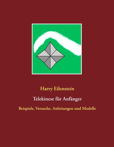 Telekinese für Anfänger - Harry Eilenstein