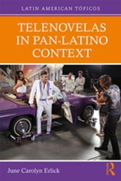 Telenovelas in Pan-Latino Context