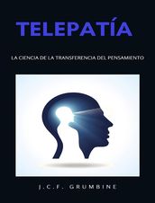 Telepatía, la ciencia de la transferencia del pensamiento (traducido)