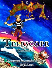 Telescope and the Terodactyl