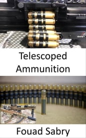 Telescoped Ammunition