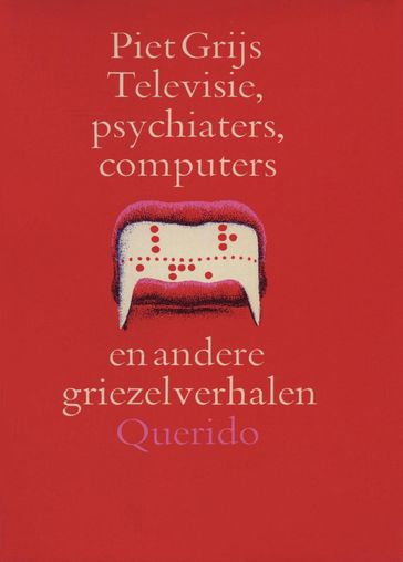 Televisie psychiaters computers en andere griezelverhalen - Hugo Brandt Corstius