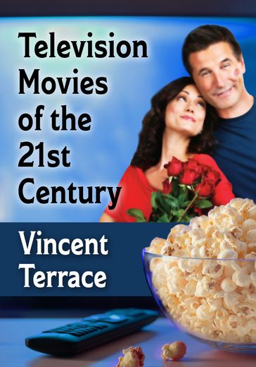 Television Movies of the 21st Century - Vincent Terrace