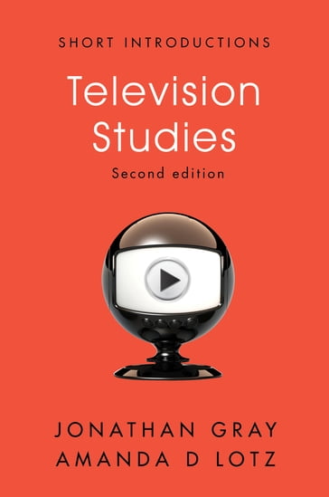 Television Studies - Jonathan Gray - Amanda D. Lotz