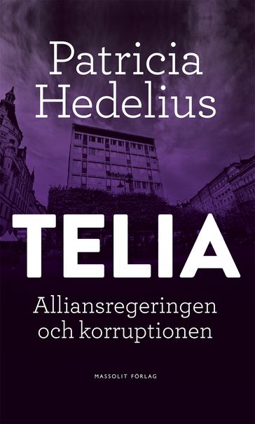 Telia - Alliansregeringen och korruptionen - Patricia Hedelius