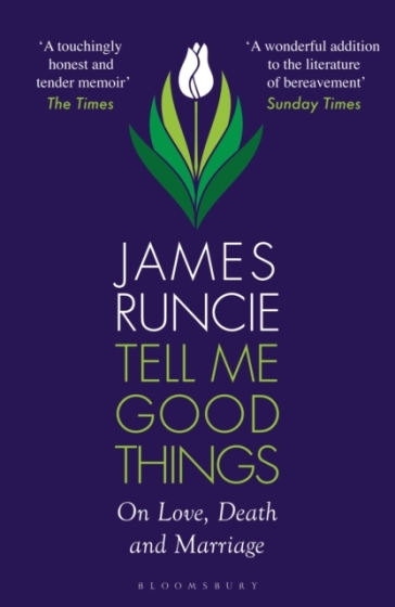 Tell Me Good Things - Mr James Runcie
