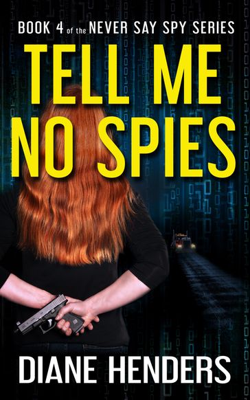 Tell Me No Spies - Diane Henders