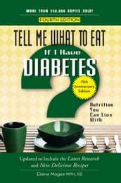 Tell Me What to Eat if I Have Diabetes, Fourth Edition