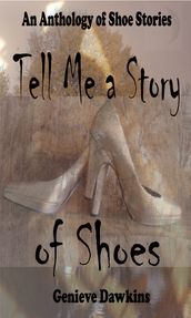 Tell Me a Story of Shoes