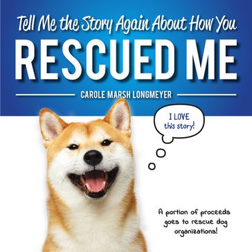 Tell Me the Story Again About How You Rescued Me - Carole Marsh Longmeyer