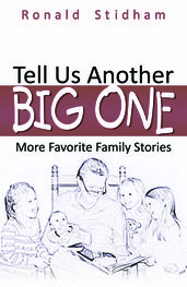 Tell Us Another Big One: More Favorite Family Stories