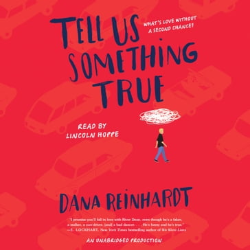 Tell Us Something True - Dana Reinhardt