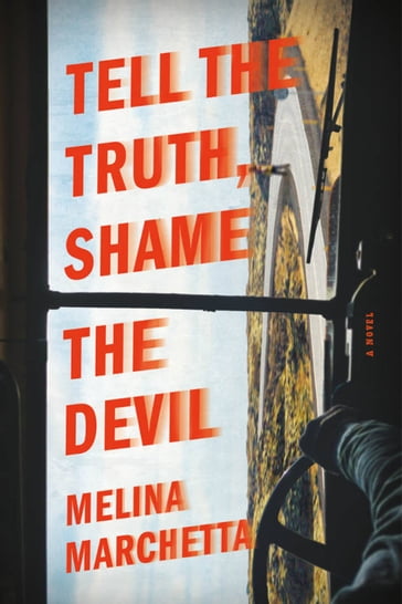 Tell the Truth, Shame the Devil - Melina Marchetta