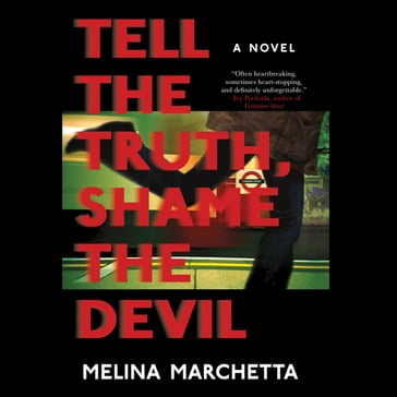 Tell the Truth, Shame the Devil - Melina Marchetta