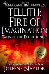 Tellith: Fire of Imagination (Tales of the Executioners)