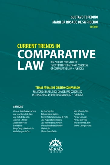 Temas atuais de direito comparado / Current trends in comparative law - Gustavo Tepedino - Aline de Miranda Valverde Terra - Ana Carla Harmatiuk Matos - Ana Paula de Barcellos - Anderson Schreiber - Arthur Sodré Prado - Daniel Bucar - Diogo Campos Medina Maia - Gisela Sampaio da Cruz - Heloisa Helena Barboza - Humberto Dalla Bernardina de Pinho - José Augusto Fontoura Costa - José Roberto de Castro Neves - Marilda Rosado de Sá Ribeiro - Mario Viola - Melina Girardi Fachin - Milena Donato Oliva - Pablo Renteria - Patrícia Guimarães - Patricia Klien Vega - Renato Giavina Bianchi - Simone Lahorgue Nunes