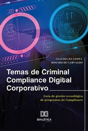 Temas de Criminal Compliance Digital Corporativo