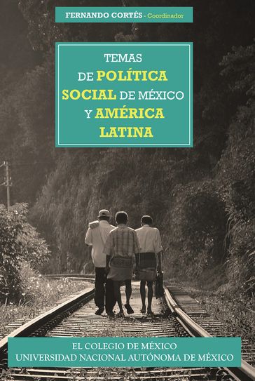 Temas de política social de México y América Latina - Fernando Cortés