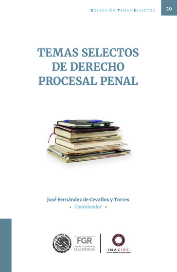 Temas selectos de derecho procesal penal - José Fernández de Cevallos y Torres