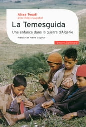 La Temesguida. Une enfance dans la guerre d Algérie