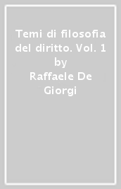 Temi di filosofia del diritto. Vol. 1