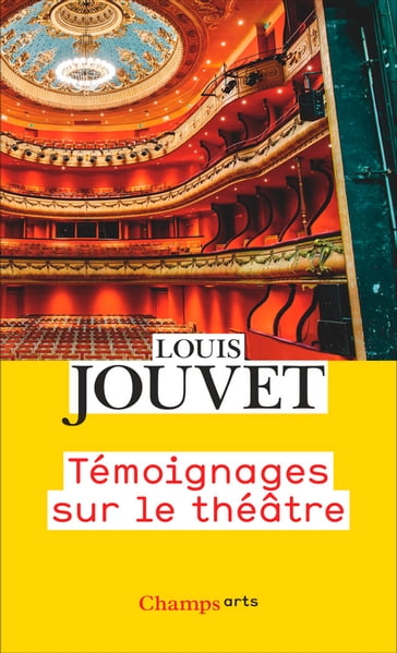 Témoignages sur le théâtre - Louis Jouvet