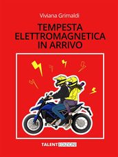 Tempesta elettromagnetica in arrivo