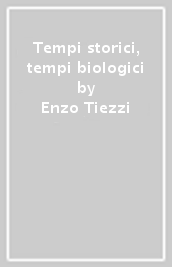 Tempi storici, tempi biologici