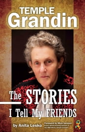 Temple Grandin: The Stories I Tell My Friends