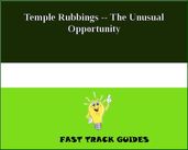 Temple Rubbings -- The Unusual Opportunity