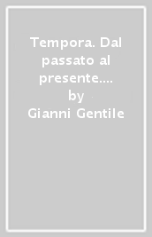 Tempora. Dal passato al presente. Per le Scuole superiori. Con e-book. Con espansione online. Vol. 2: Dalla fine della Repubblica all Alto Medioevo