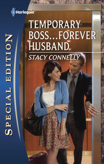 Temporary Boss...Forever Husband - Stacy Connelly