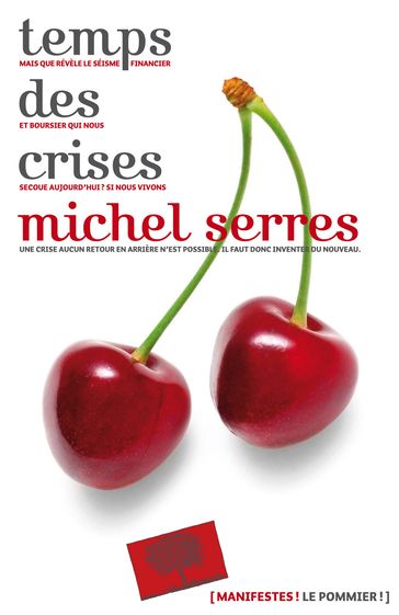 Temps des crises - Michel Serres