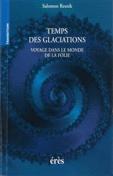 Temps des glaciations - Salomon Resnik