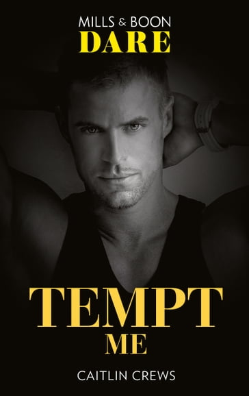 Tempt Me (Filthy Rich Billionaires, Book 3) (Mills & Boon Dare) - Caitlin Crews